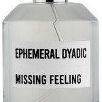 Missing Feeling (Ephemeral Dyadic)