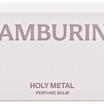Holy Metal (Perfume Balm) (Tamburins)