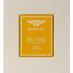 Beyond The Collection - Wild Vetiver (Bentley)