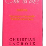 C'est la vie! (Parfum) (Christian Lacroix)