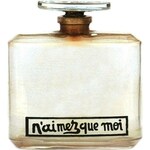 N'Aimez que Moi (1917) (Parfum) (Caron)